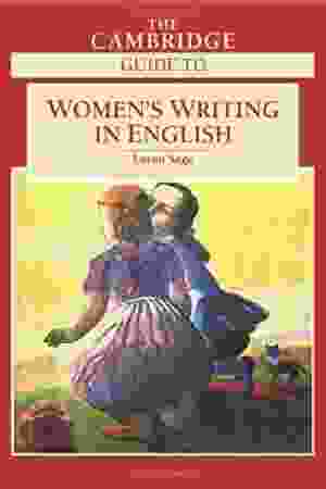 The Cambridge guide to women's writing in English / E. Showalter, G. Greer, 1999