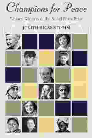 Champions for peace: women winners of the Nobel Peace Prize​ / Judith Hicks Stiehm, 2006