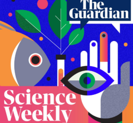 Science Weekly The Guardian