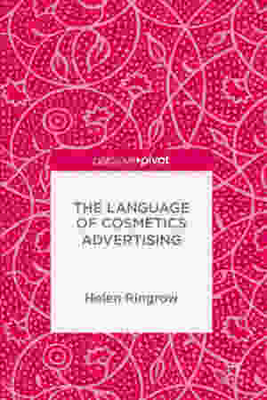The language of cosmetics advertising / Helen Ringrow, 2016