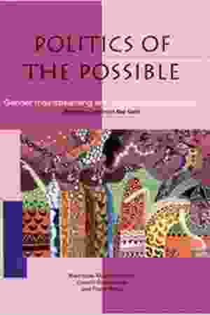 Politics of the possible: gender mainstreaming and organisational change: experiences from the field/ Maitrayee Mukhopadhyay, Gerard Steehouwer, Franz Wong, 2006